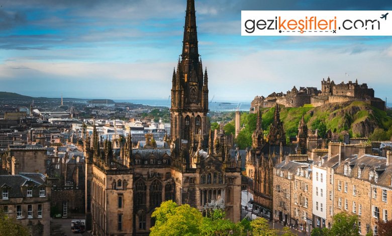 Edinburgh'da Gezilecek Yerler: İskoçya’nın Masalsı Başkenti